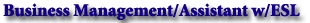 Business Management Assistant w/ESL