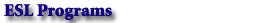 ESL Programs